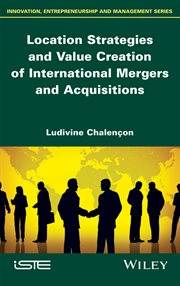 Location Strategies and Value Creation of International Mergers and Acquisitions cover image cdn