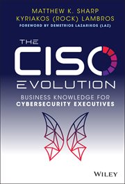 The CISO Evolution : Business Knowledge for Cybersecurity Executives cover image cdn