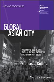 Global Asian City : Migration, Desire and the Politics of Encounter in 21st Century Seoul cover image cdn