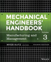 Mechanical Engineers' Handbook, Volume 3 : Manufacturing and Management cover image cdn