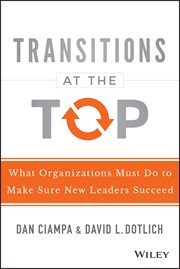 Transitions at the Top : What Organizations Must Do to Make Sure New Leaders Succeed cover image cdn