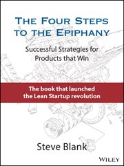 The Four Steps to the Epiphany : Successful Strategies for Products that Win cover image cdn