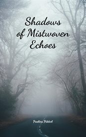 Shadows of Mistwoven Echoes cover image cdn