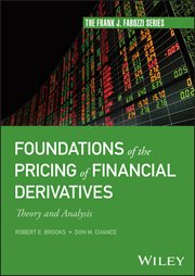 Foundations of the Pricing of Financial Derivatives : Theory and Analysis cover image cdn