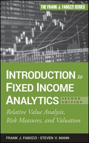 Introduction to Fixed Income Analytics : Relative Value Analysis, Risk Measures and Valuation cover image cdn