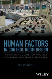 Human Factors in Control Room Design : A Practical Guide for Project Managers and Senior Engineers cover image cdn