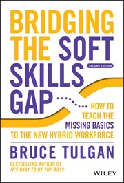 Bridging the Soft Skills Gap : How to Teach the Missing Basics to the New Hybrid Workforce cover image cdn