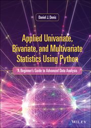 Applied Univariate, Bivariate, and Multivariate Statistics Using Python : A Beginner's Guide to Advanced Data Analysis cover image cdn