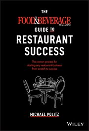 The Food and Beverage Magazine Guide to Restaurant Success : The Proven Process for Starting Any Restaurant Business From Scratch to Success cover image cdn