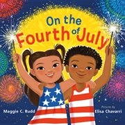 On the Fourth of July : A Sparkly Picture Book About Independence Day cover image cdn