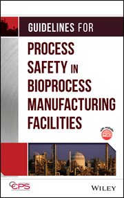 Guidelines for Process Safety in Bioprocess Manufacturing Facilities cover image cdn