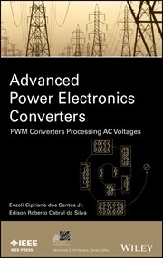 Advanced Power Electronics Converters : PWM Converters Processing AC Voltages cover image cdn