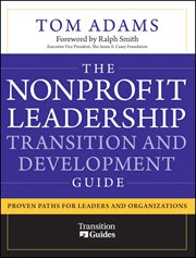 The Nonprofit Leadership Transition and Development Guide : Proven Paths for Leaders and Organizations cover image cdn
