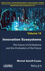 Innovation Ecosystems : The Future of Civilizations and the Civilization of the Future cover image cdn