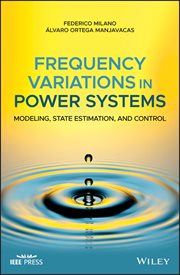Frequency Variations in Power Systems : Modeling, State Estimation, and Control cover image cdn