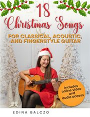18 Christmas Songs for Classical, Acoustic, and Fingerstyle Guitar cover image cdn