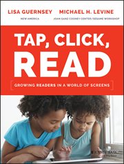 Tap, Click, Read : Growing Readers in a World of Screens cover image cdn