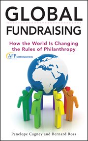 Global Fundraising : How the World is Changing the Rules of Philanthropy cover image cdn