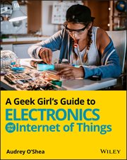 A Geek Girl's Guide to Electronics and the Internet of Things cover image cdn