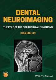 Dental Neuroimaging : The Role of the Brain in Oral Functions cover image cdn