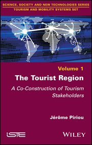 The Tourist Region : A Co-Construction of Tourism Stakeholders cover image cdn