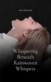 Whispering Beneath Rainwoven Whispers cover image cdn