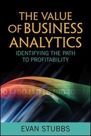 The Value of Business Analytics : Identifying the Path to Profitability cover image cdn
