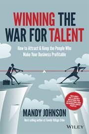 Winning the War for Talent : How to Attract and Keep the People Who Make Your Business Profitable cover image cdn