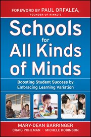 Schools for All Kinds of Minds : Boosting Student Success by Embracing Learning Variation cover image cdn