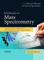Introduction to Mass Spectrometry : Instrumentation, Applications, and Strategies for Data Interpretation cover image cdn