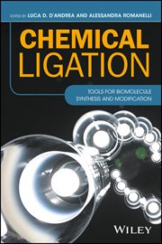 Chemical Ligation : Tools for Biomolecule Synthesis and Modification cover image cdn