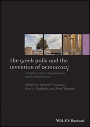The Greek Polis and the Invention of Democracy : A Politico-cultural Transformation and Its Interpretations cover image cdn