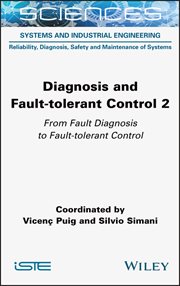 Diagnosis and Fault-tolerant Control, Volume 2 : From Fault Diagnosis to Fault-tolerant Control cover image cdn