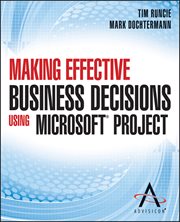 Making Effective Business Decisions Using Microsoft Project cover image cdn