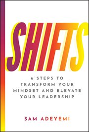 Shifts : 6 Steps to Transform Your Mindset and Elevate Your Leadership cover image cdn