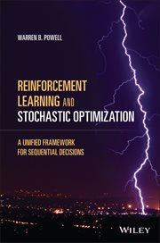 Reinforcement Learning and Stochastic Optimization : A Unified Framework for Sequential Decisions cover image cdn