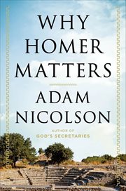 Why Homer Matters : A History cover image cdn