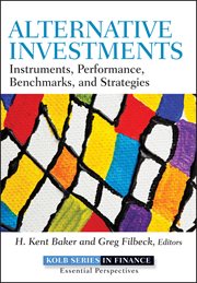 Alternative Investments : Instruments, Performance, Benchmarks, and Strategies cover image cdn