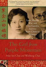 The Girl From Purple Mountain : Love, Honor, War, and One Family's Journey from China to America cover image cdn