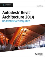 Autodesk Revit Architecture 2014 : No Experience Required Autodesk Official Press cover image cdn