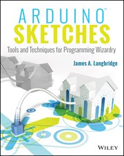 Arduino Sketches : Tools and Techniques for Programming Wizardry cover image cdn