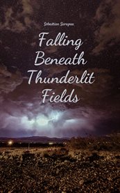 Falling Beneath Thunderlit Fields cover image cdn