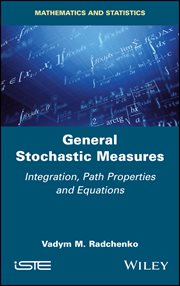 General Stochastic Measures : Integration, Path Properties and Equations cover image cdn