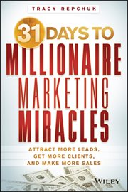 31 Days to Millionaire Marketing Miracles : Attract More Leads, Get More Clients, and Make More Sales cover image cdn