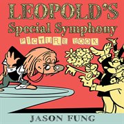 Leopold's Special Symphony (Picture Book) cover image cdn