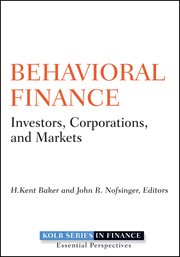 Behavioral Finance : Investors, Corporations, and Markets cover image cdn