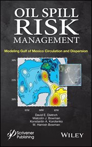 Oil Spill Risk Management : Modeling Gulf of Mexico Circulation and Oil Dispersal cover image cdn