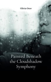 Painted Beneath the Cloudshadow Symphony cover image cdn