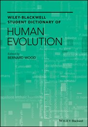 Wiley-Blackwell Student Dictionary of Human Evolution cover image cdn