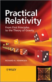 Practical Relativity : From First Principles to the Theory of Gravity cover image cdn